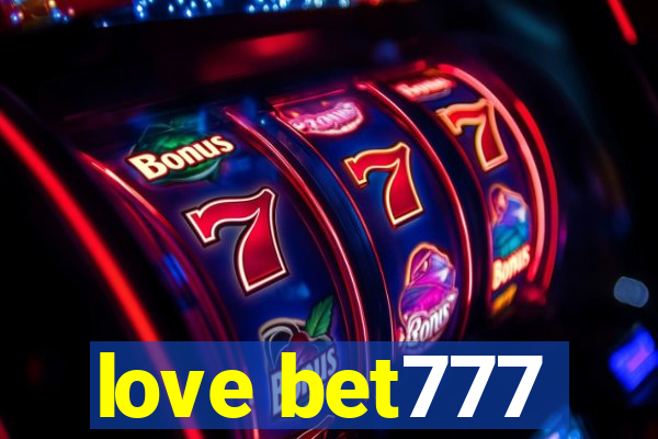 love bet777